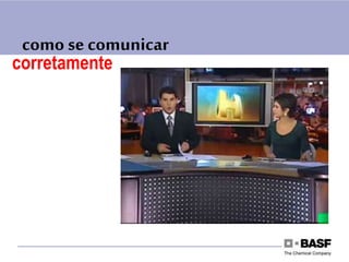 como secomunicar
corretamente
 