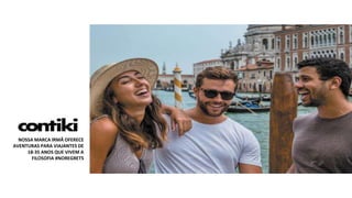 NOSSA MARCA IRMÃ OFERECE
AVENTURAS PARA VIAJANTES DE
18-35 ANOS QUE VIVEM A
FILOSOFIA #NOREGRETS
 