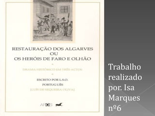 Trabalho realizado por. Isa Marques nº6