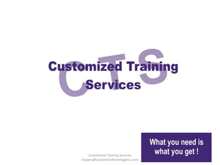 Customized Training Services
ctsperu@customizedtrainingperu.com
 
