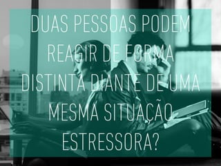 Desmistificando o STRESS - Dia 2