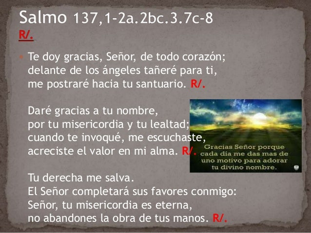 Resultado de imagen para Señor, tu derecha me salva Te doy gracias, Señor, de todo corazón