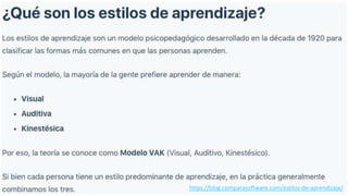 22
https://blog.comparasoftware.com/estilos-de-aprendizaje/
 