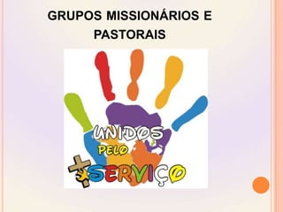 grupos missionários e pastorais