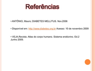 Efeitos do Diabetes IIExistem complicações de longo prazo que podem advir do diabetes, quase sempre quando a doença não é controlada.