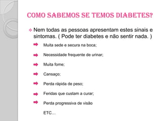 Quais as complicações de Diabetes;