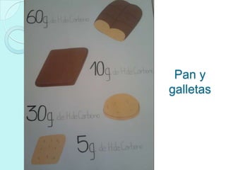Pan y
galletas
 