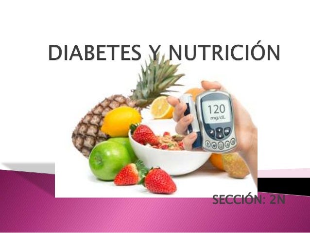 Diabetes y nutrición. Diabetes y nutrición.