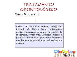 Thais Checon
TRATAMENTO
ODONTOLÓGICO
 
