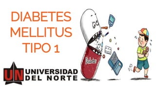 DIABETES
MELLITUS
TIPO 1
 