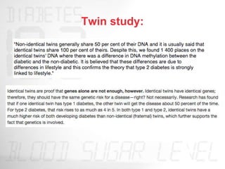 Twin study:
 