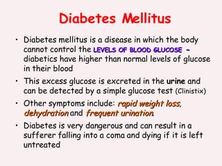 Diabetes Mellitus ,[object Object],[object Object],[object Object],[object Object]