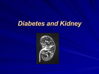 Diabetes and Kidney 