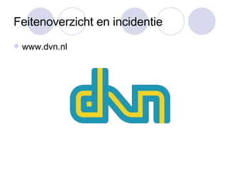 Feitenoverzicht en incidentie www.dvn.nl 