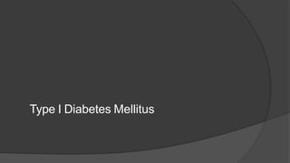 Type I Diabetes Mellitus
 