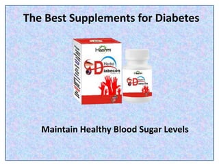 The Best Supplements for Diabetes
Maintain Healthy Blood Sugar Levels
 