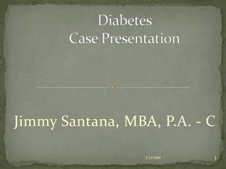 Jimmy Santana, MBA, P.A. - C

                              1
                  3/13/2009
 