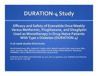 Bydureon demonstrated similar
superior results in the
DURATON-2 study achieving A1c
reductions by -1.5% at 26-weeks

Bydur...