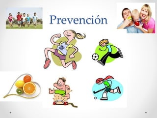 Prevención 
 