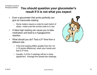 A Diabetic’s Guide to
Managing Diabetes
                        You should question your glucometer’s
                    ...