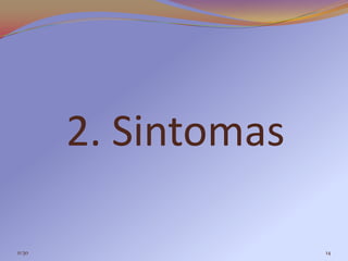 2. Sintomas

11:30                 14
 