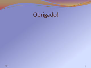 Obrigado!




11:30               41
 