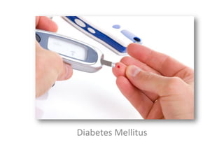 Diabetes Mellitus
 