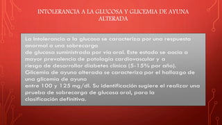 INTOLERANCIA A LA GLUCOSA Y GLICEMIA DE AYUNA
ALTERADA
 