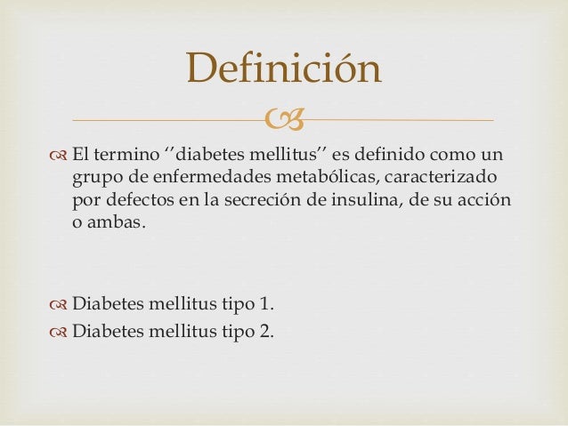 Diabetes mellitus tipo 1 y 2 Diabetes mellitus tipo 1 y 2