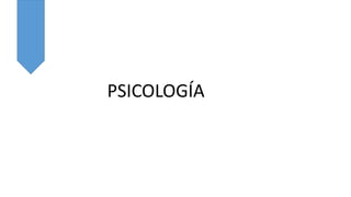 PSICOLOGÍA
 