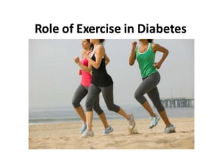 Role of Exercise in Diabetes
 