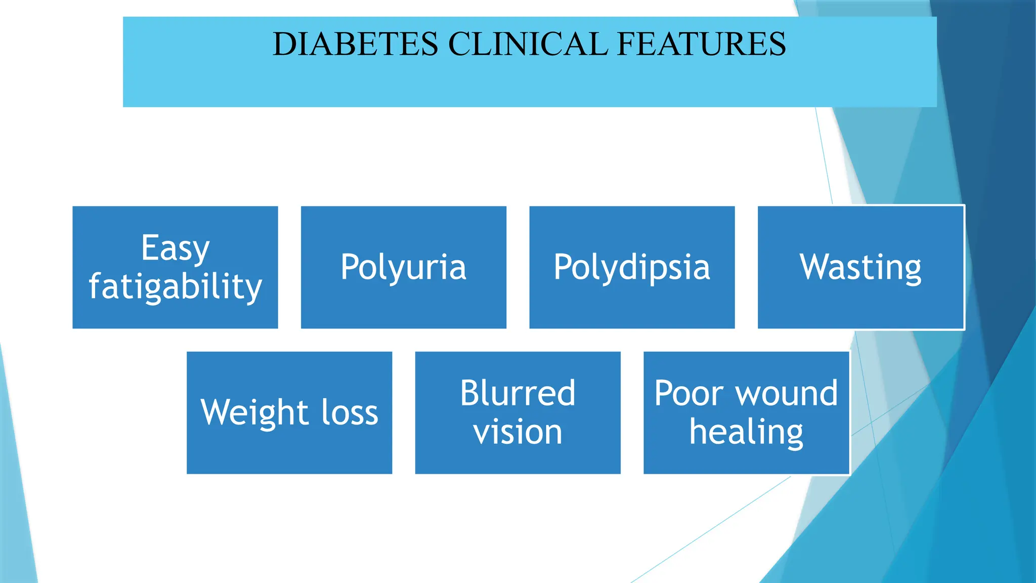 DIABETES MELLITUS CLINICAL FEATURES, CLASSIFICATION , SCREENING ...