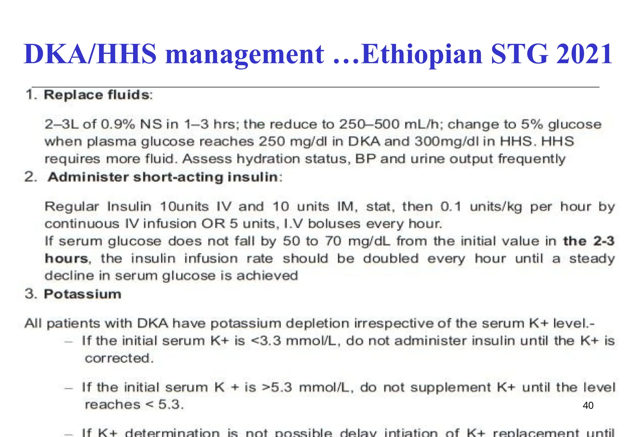 DKA/HHS management …Ethiopian STG 2021
40
 