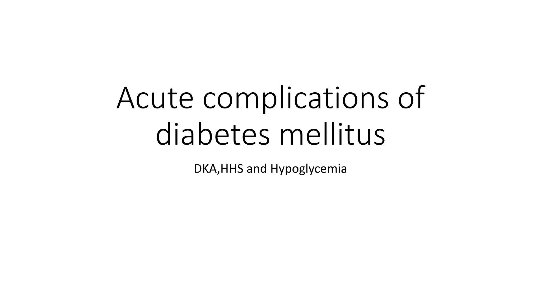 Diabetes mellitus acute complications | PPTX