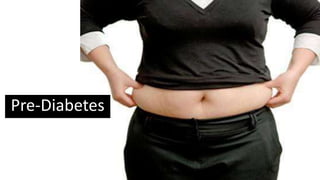 Pre-Diabetes
 