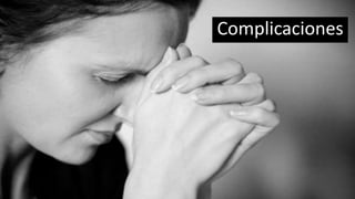 Complicaciones
 