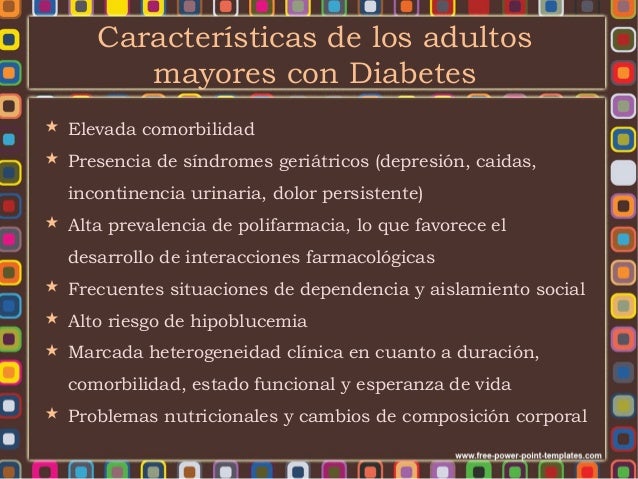 Diabetes Mellitus en el Adulto mayor Diabetes Mellitus en el Adulto mayor