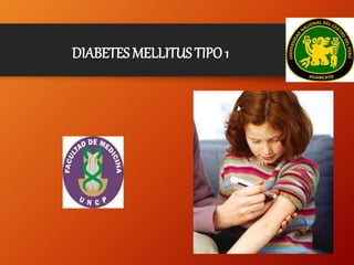 DIABETES MELLITUS TIPO 1
 