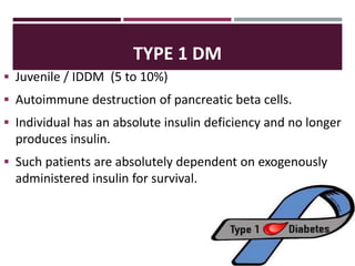 TYPE 2 DM
 Most common type
 Comprises 90 to 95% of DM cases
 Most type 2 DM patients are overweight, and most are
diag...