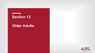 Section 13.
Older Adults
 