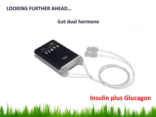 Insulin plus Glucagon
 