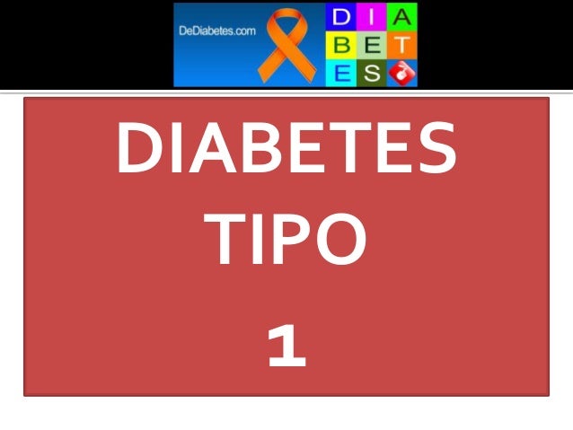 Diabetes tipo 1 Diabetes tipo 1