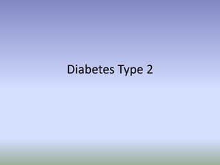 Diabetes Type 2
 