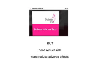 BUT none reduce risk  none reduce adverse effects  