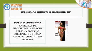 DIABETES Y CUADRO GENETICO LIPODISTROFIA CONGENITA GENERALIZADA.pptx
