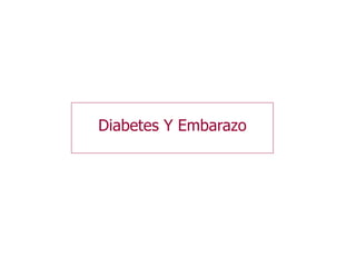 Diabetes Y Embarazo
 