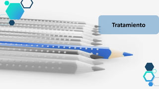 Tratamiento
 