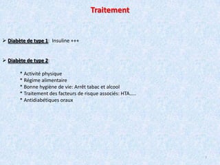 Symptômes:Peu importe le type de diabète, les symptômes sont les mêmes. Ils sont souvent plus insidieux dans le cas du diabète de type 2:- Une élimination excessive d'urine (il est fréquent de se lever la nuit pour aller uriner). - Une augmentation de la soif et de la faim. - Une perte de poids. - Une faiblesse et une fatigue excessives.- Une vision floue. - Une augmentation de l'occurrence et de la récurrence des infections de la peau, des gencives, de la vessie, de la vulve ou du prépuce. - Un ralentissement du processus de cicatrisation. - Un engourdissement ou un fourmillement dans les mains et les pieds. 5