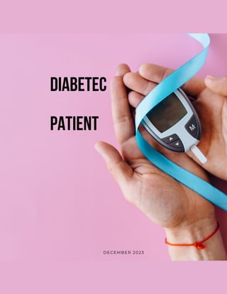 diabetec
patient
DECEMBER 2023
 