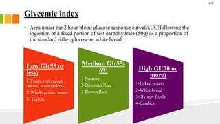 Glycemic index
• Area under the 2 hour blood glucose response curve(AUC)following the
ingestion of a fixed portion of test...